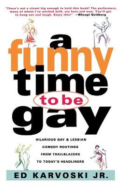 A Funny Time to be Gay