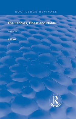 The Fancies, Chaste and Noble