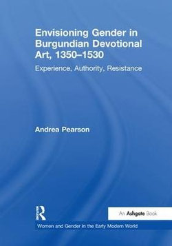 Envisioning Gender in Burgundian Devotional Art, 1350-1530