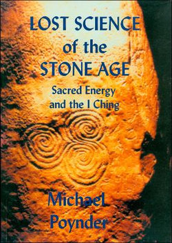 The Lost Science of the Stone Age