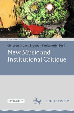 New Music and Institutional Critique