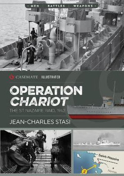 Operation Chariot: The St Nazaire Raid, 1942