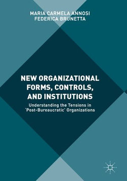 New Organizational Forms, Controls, and Institutions