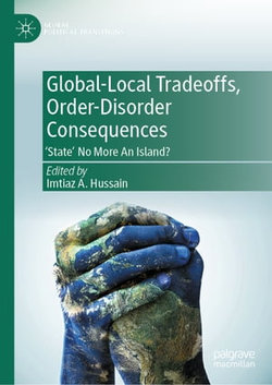 Global-Local Tradeoffs, Order-Disorder Consequences