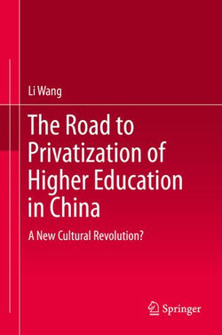 The Road to Privatization of Higher Education in China