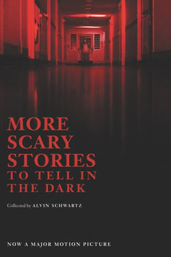 More Scary Stories to Tell in the Dark Movie Tie-In Edition