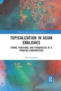 Topicalization in Asian Englishes