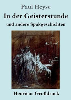 In der Geisterstunde und andere Spukgeschichten (Grossdruck)