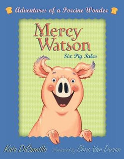 Mercy Watson Boxed Set: Adventures of a Porcine Wonder