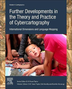 Further Developments in the Theory and Practice of Cybercartography: Volume 7