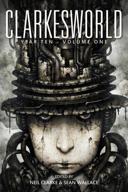 Clarkesworld Year Ten: Volume One