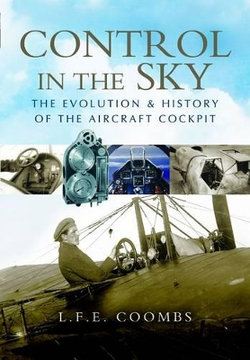 Control in the Sky: the Evolution and History of the Aircraft Cockpit