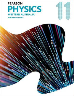 Pearson Physics 11 Western Australia Teacher Resource