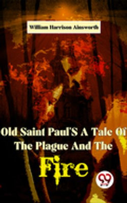 Old Saint Paul'S A Tale Of The Plague And The Fire