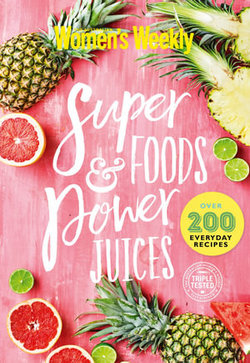 Super Foods and Power Juices