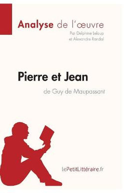 Pierre et Jean de Guy de Maupassant (Analyse de l'oeuvre)