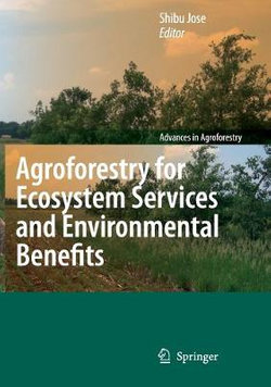 Agroforestry for Ecosystem Services and Environmental Benefits