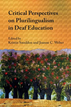 Critical Perspectives on Plurilingualism in Deaf Education