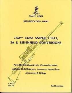 7. 62mm L42A1 Sniper, L39A1, 2A and Lee-Enfield Conversions