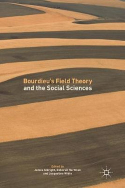 Bourdieu's Field Theory and the Social Sciences