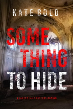 Something to Hide (A Lauren Lamb FBI Thriller—Book Five)