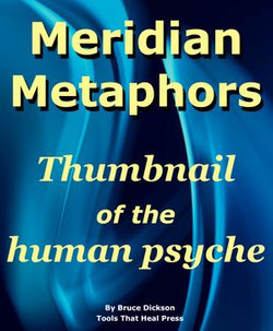 Meridian Metaphors: Thumbnail of the Human Psyche