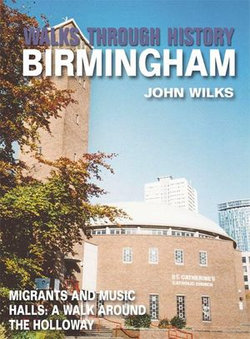 Walks Through History - Birmingham: Migrants and Music Halls: A walk around the Holloway