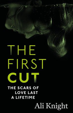 The First Cut: A compulsive psychological thriller with a shock twist that will leave you gasping