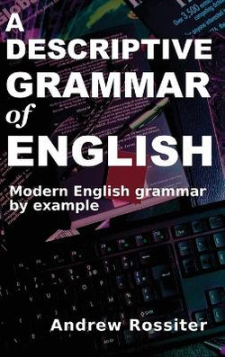 A Descriptive Grammar of English