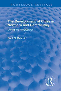 The Development of Cities in Northern and Central Italy