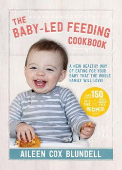 The Baby-Led Feeding Cookbook