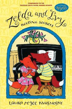 Zelda And Ivy: Keeping Secrets (Candlewick Sparks)