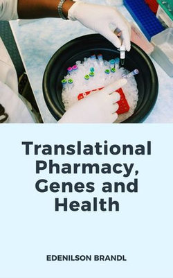 Translational Pharmacy, Genes and Health