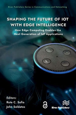 Shaping the Future of IoT with Edge Intelligence