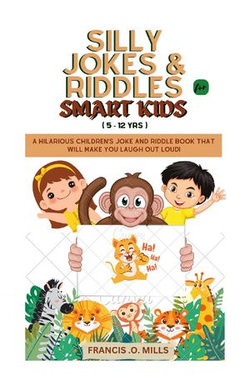 Silly Jokes and Riddles for Smart Kids