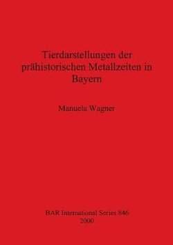 Tierdarstellungen der Prähistorischen Metallzeiten in Bayern