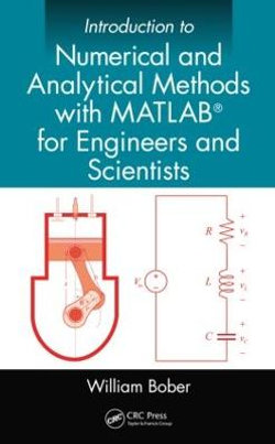 Introduction to Numerical and Analytical Methods with MATLAB for Engineers and Scientists