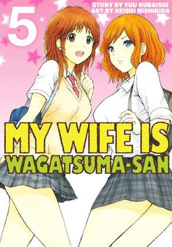 My Wife is Wagatsumasan 5