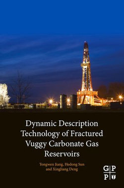 Dynamic Description Technology of Fractured Vuggy Carbonate Gas Reservoirs