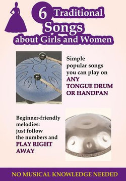 6 Traditional Songs about Girls and Women for Tongue Drum and Handpan