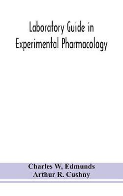 Laboratory guide in experimental pharmacology