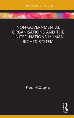 Non-Governmental Organisations and the United Nations Human Rights System