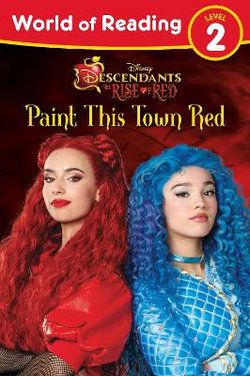 World of Reading: Descendants the Rise of Red: Paint This Town Red