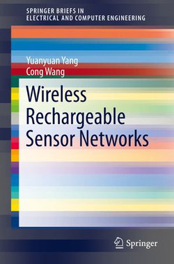 Wireless Rechargeable Sensor Networks