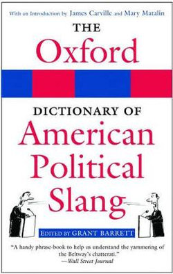 The Oxford Dictionary of American Political Slang