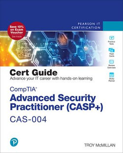 CompTIA Advanced Security Practitioner (CASP+) CAS-004 Cert Guide