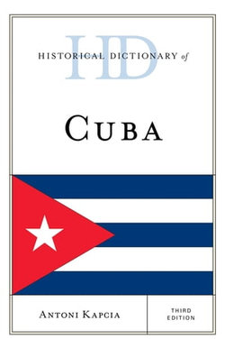 Historical Dictionary of Cuba