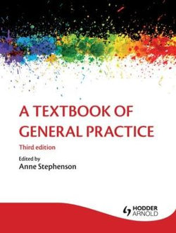 A Textbook of General Practice 3E