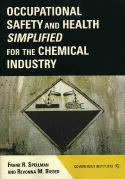 Occupational Safety and Health Simplified for the Chemical Industry