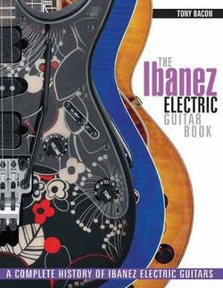 The Ibanez Electric Guitar Book